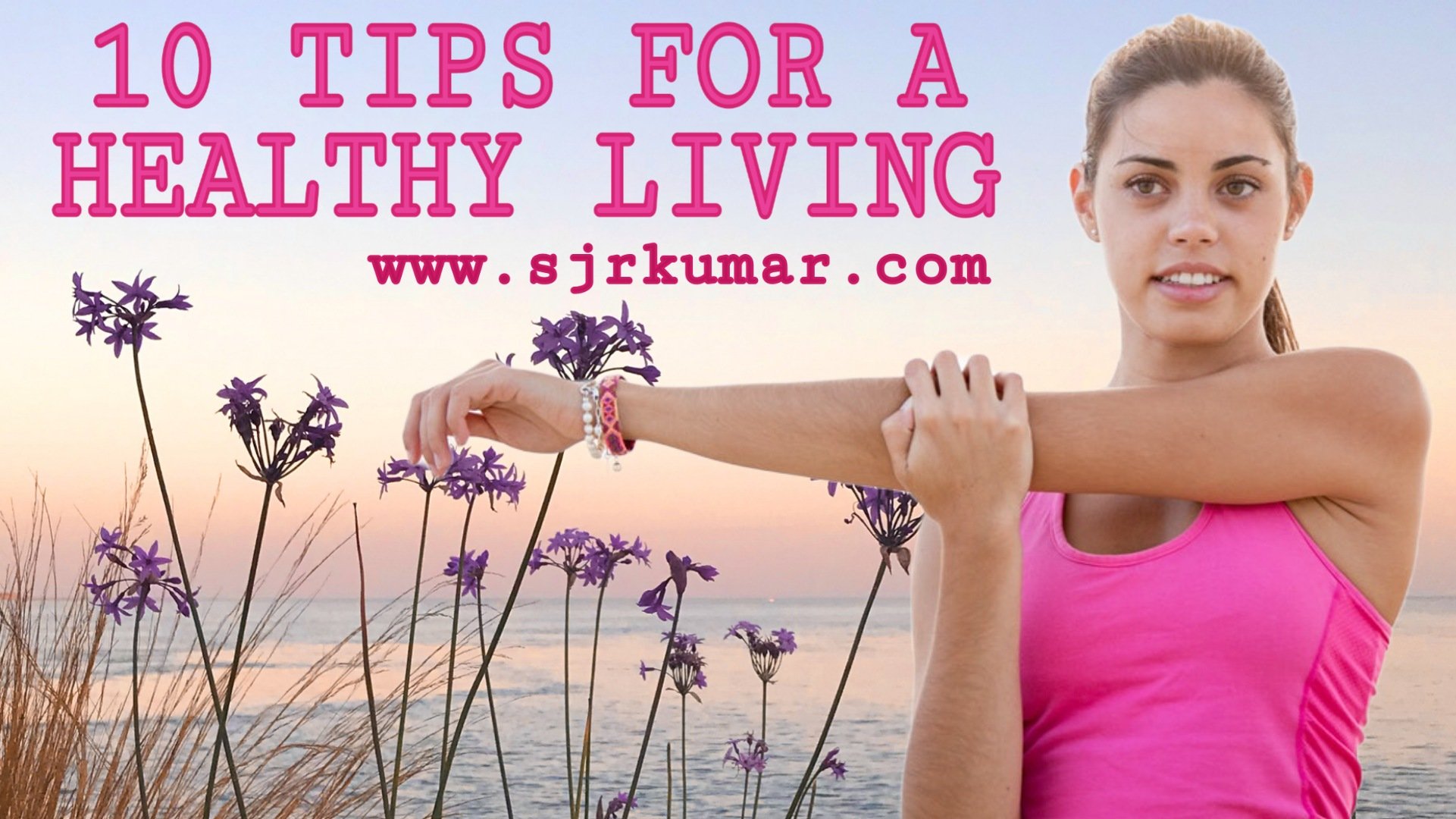 Read more about the article 10 Tips for a Healthy Living