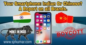 Read more about the article Your Smartphone: Indian Or Chinese? A Report on all Brands.