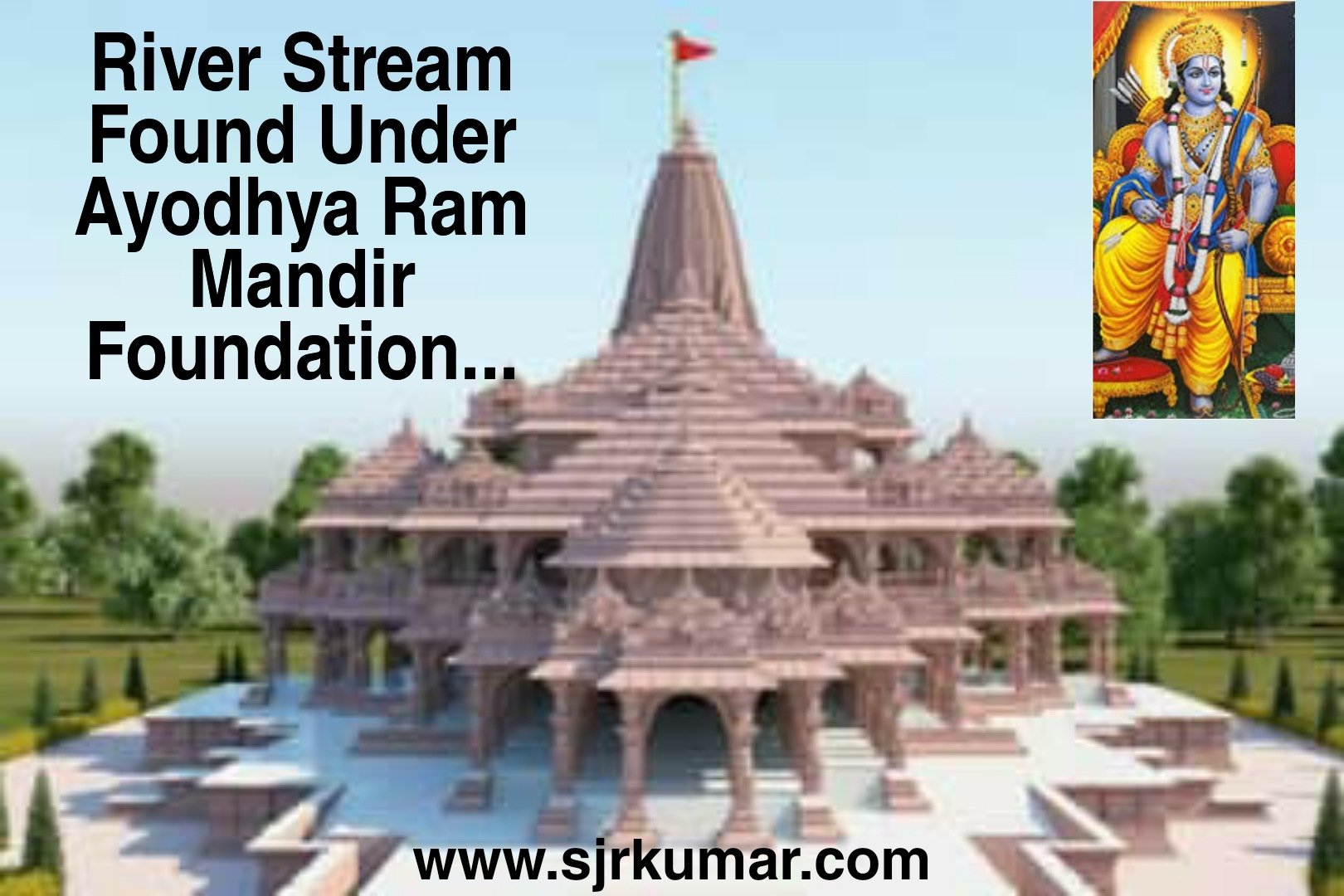 Read more about the article River Stream Found Under Ayodhya Ram Mandir Foundation…