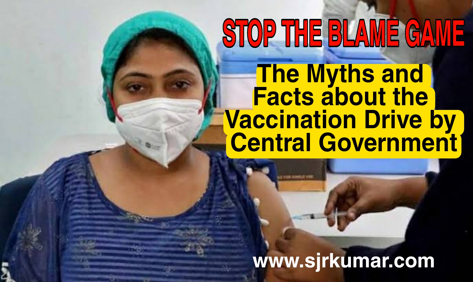 Read more about the article STOP THE BLAME GAME:<br>The Myths and Facts about Covid 19 Vaccination Drive by Central Government